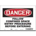 Danger: Follow Confined Space Entry Procedure Before Entering Signs