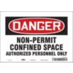 Danger: Non-Permit Confined Space Authorized Personnel Only Signs