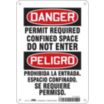 Danger/Peligro: Permit Required Confined Space Do Not Enter/Prohibida La Entrada. Espacio Confinado. Se Reequiere Permiso. Signs