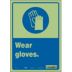 Wear Gloves. Signs