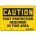 Caution: Foot Protection Required In This Area Signs