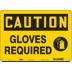 Caution: Gloves Required Signs