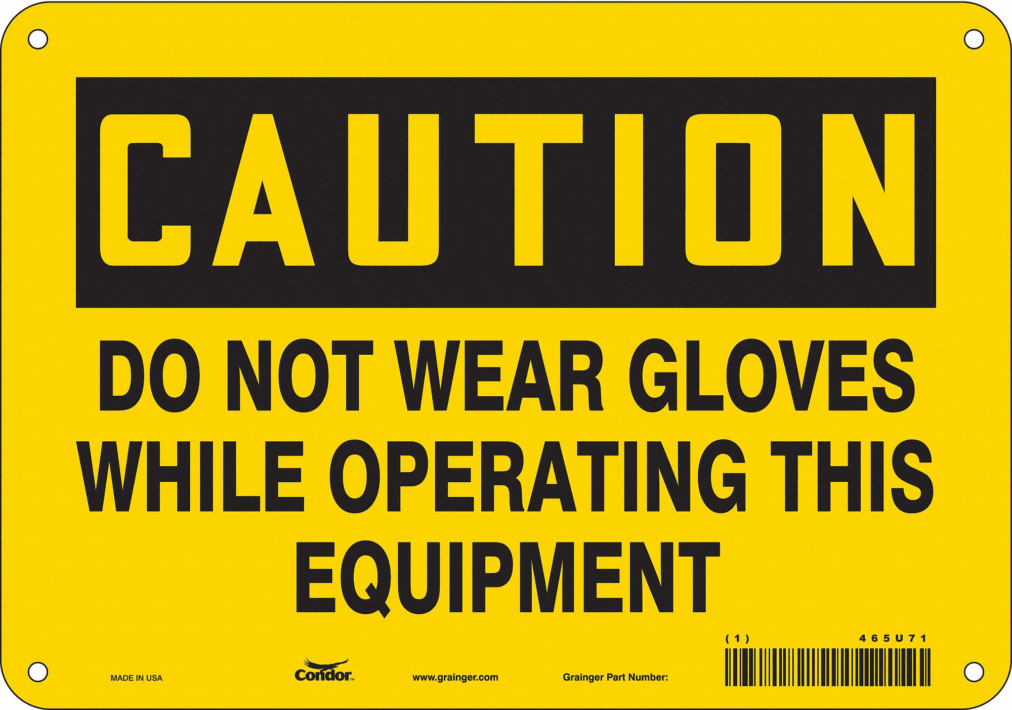 Safety Sign: Aluminum, Mounting Holes Sign Mounting, 7 in x 10 in Nominal Sign Size, 0.032 in Thick