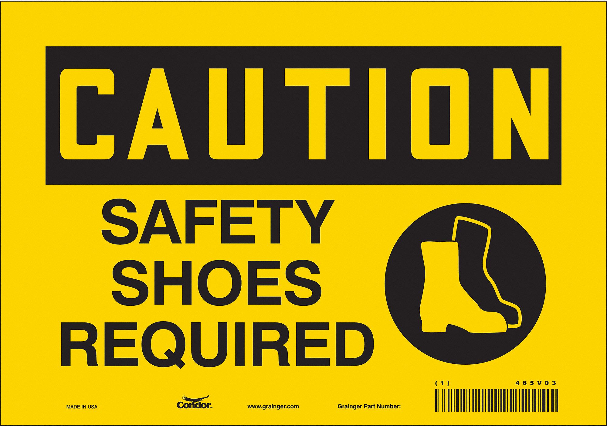 SAFETY SIGN, VINYL, ADHESIVE MOUNT, 7 IN X 10 IN NOMINAL SIGN SIZE, NOT RETROREFLECTIVE, SAFETY SHOES REQUIRED