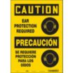 Caution/Precaucion: Ear Protection Required/Se Requiere Proteccion Para Los Oidos Signs