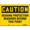 Caution: Hearing Protection Required Beyond This Point Signs