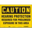 Caution: Hearing Protection Required For Prolonged Exposure In This Area Signs