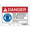 Danger: Ear Protection Must Be Worn In This Area. Serious Hearing Damage Will Occur. Signs