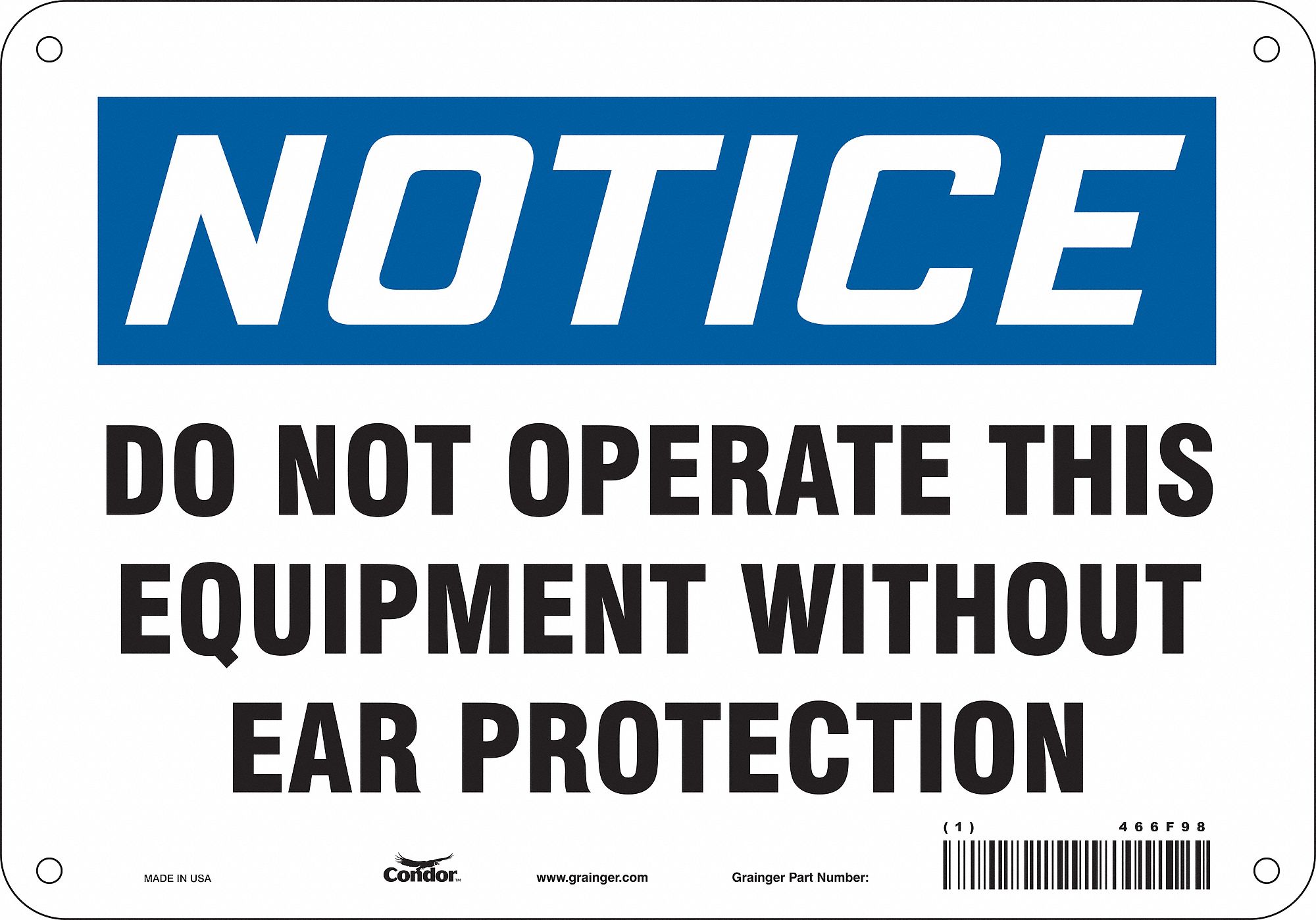 Safety Sign: Polyethylene, Mounting Holes Sign Mounting, 7 in x 10 in Nominal Sign Size, Notice