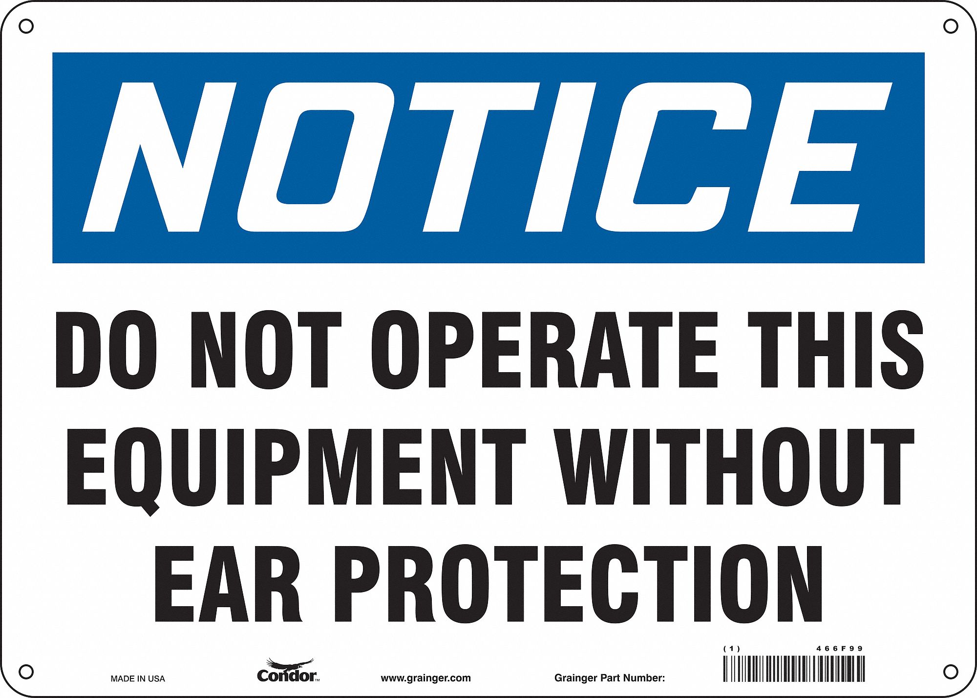 Safety Sign: Polyethylene, Mounting Holes Sign Mounting, 10 in x 14 in Nominal Sign Size, Notice