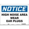 Notice: High Noise Area Wear Ear Plugs Signs