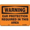 Warning: Ear Protection Required In This Area Signs