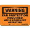 Warning: Ear Protection Required While Equipment Operating Signs