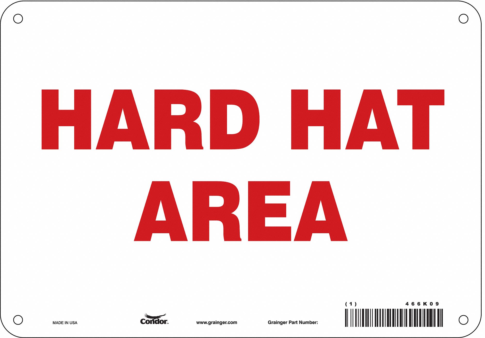 Safety Sign: Aluminum, Mounting Holes Sign Mounting, 7 in x 10 in Nominal Sign Size, 0.032 in Thick