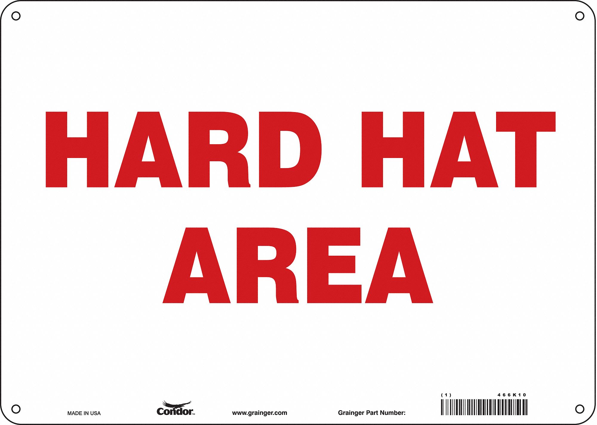 Safety Sign: Aluminum, Mounting Holes Sign Mounting, 10 in x 14 in Nominal Sign Size, 0.032 in Thick