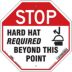 Octagon Stop Hard Hat Required Beyond This Point Signs