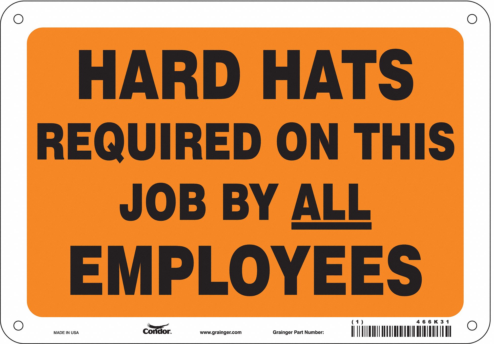 Safety Sign: Polyethylene, Mounting Holes Sign Mounting, 7 in x 10 in Nominal Sign Size, No Header