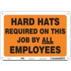 Hard Hats Required On This Job By All Employees Signs