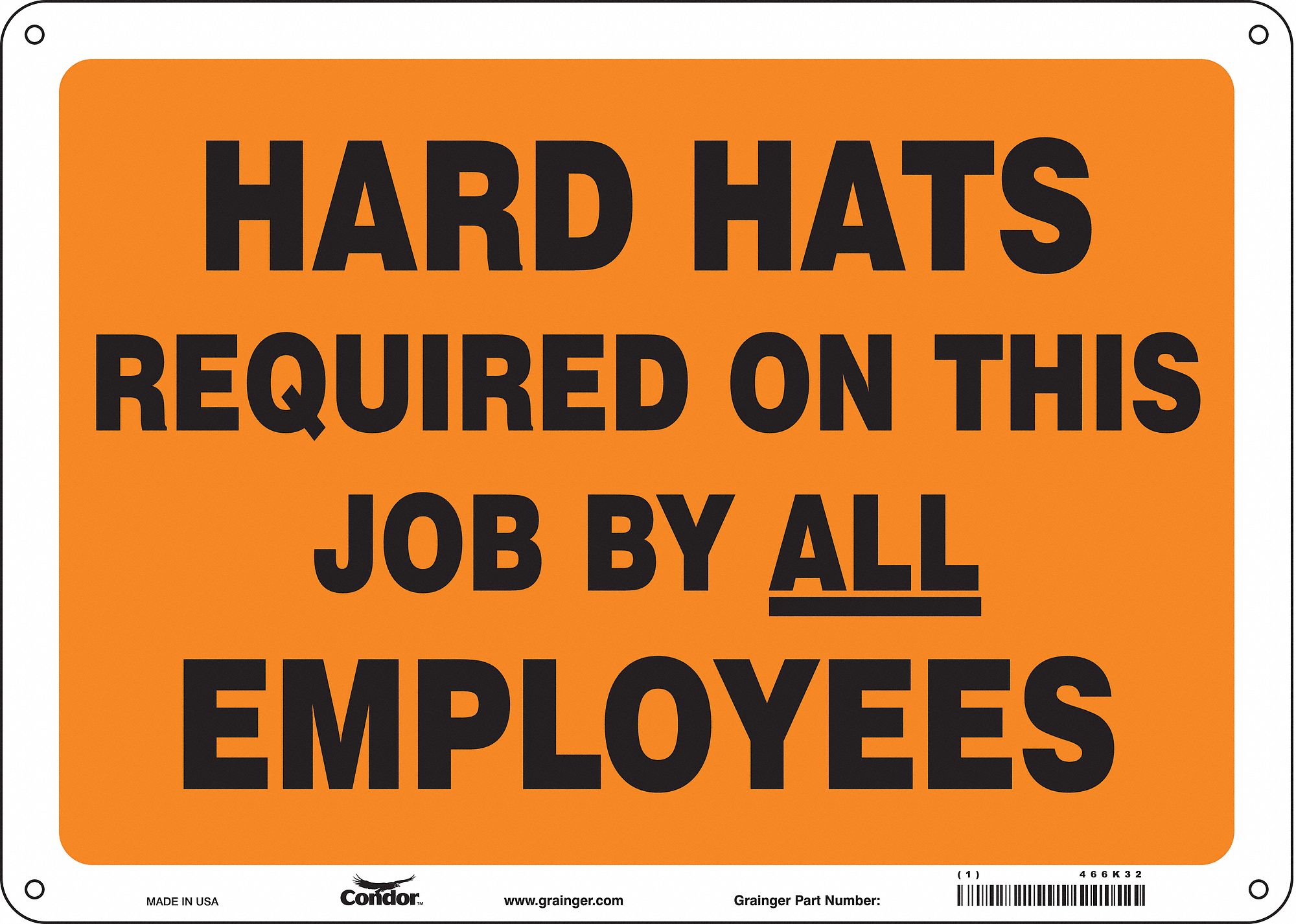 Safety Sign: Polyethylene, Mounting Holes Sign Mounting, 10 in x 14 in Nominal Sign Size, No Header