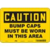 Caution: Bump Caps Must Be Worn In This Area Signs
