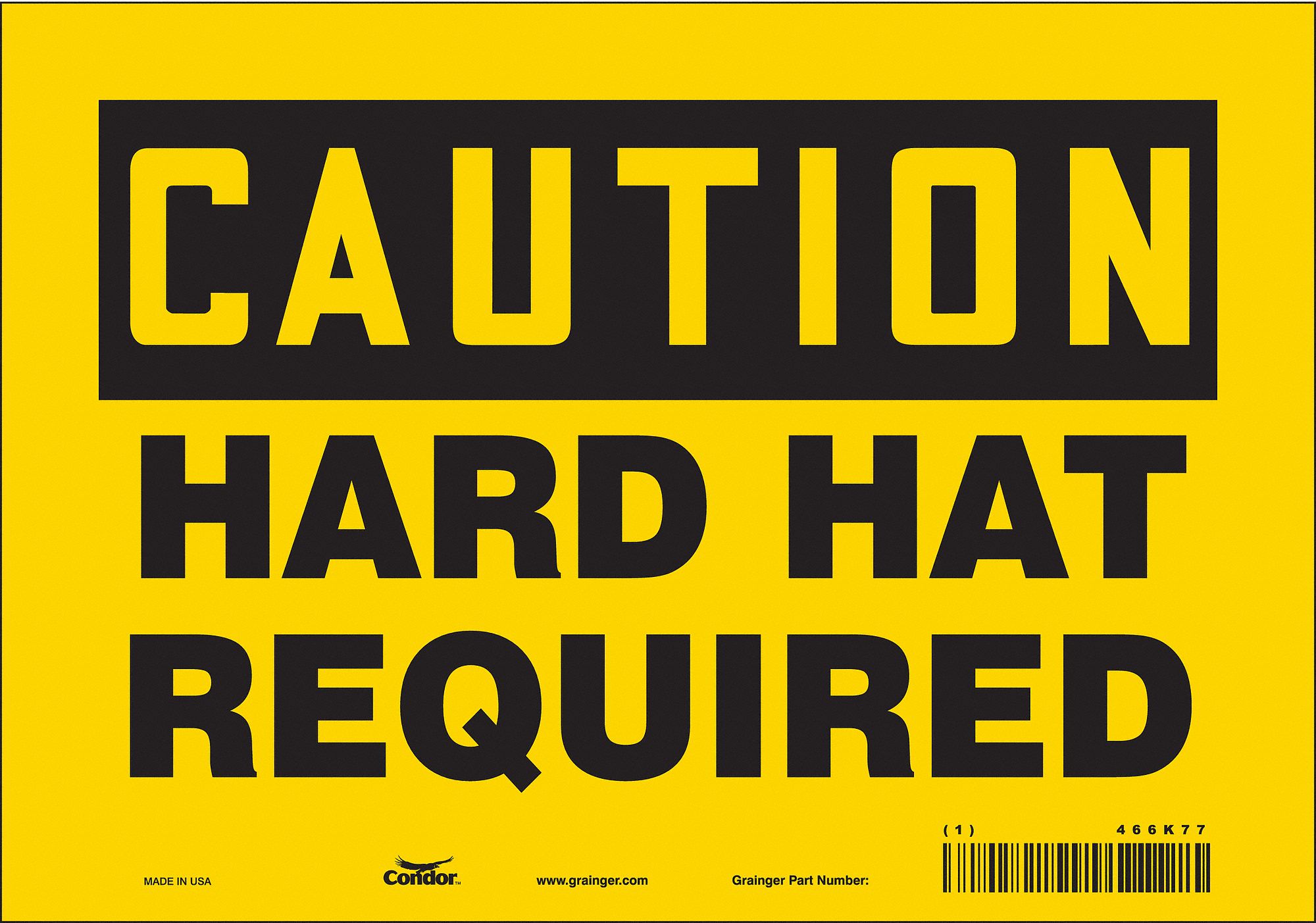 SAFETY SIGN, POLYETHYLENE, MOUNTING HOLES, 7 IN X 10 IN NOMINAL SIGN SIZE, CAUTION, HARD HAT REQUIRED
