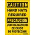 Caution/Precaucion: Hard Hats Required/Uso Obligatorio De Casco De Proteccion Signs