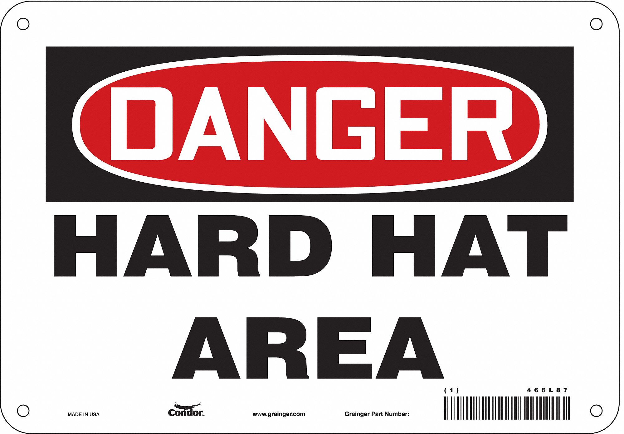 SAFETY SIGN, POLYETHYLENE, MOUNTING HOLES, 7 IN X 10 IN NOMINAL SIGN SIZE, DANGER, HARD HAT AREA