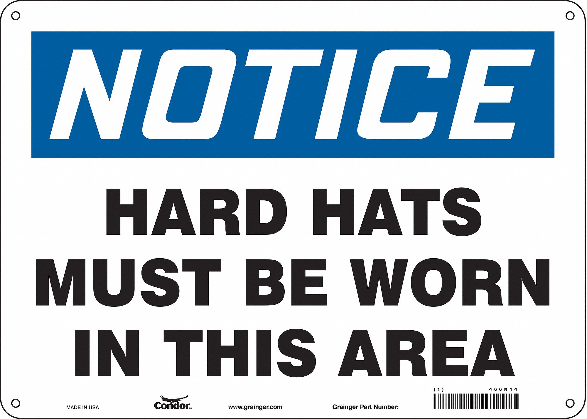 Safety Sign: Polyethylene, Mounting Holes Sign Mounting, 10 in x 14 in Nominal Sign Size, Notice