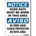 Notice/Aviso: Hard Hats Must Be Worn In This Area/Se Debe Usar Casco Protector En Esta Area Signs