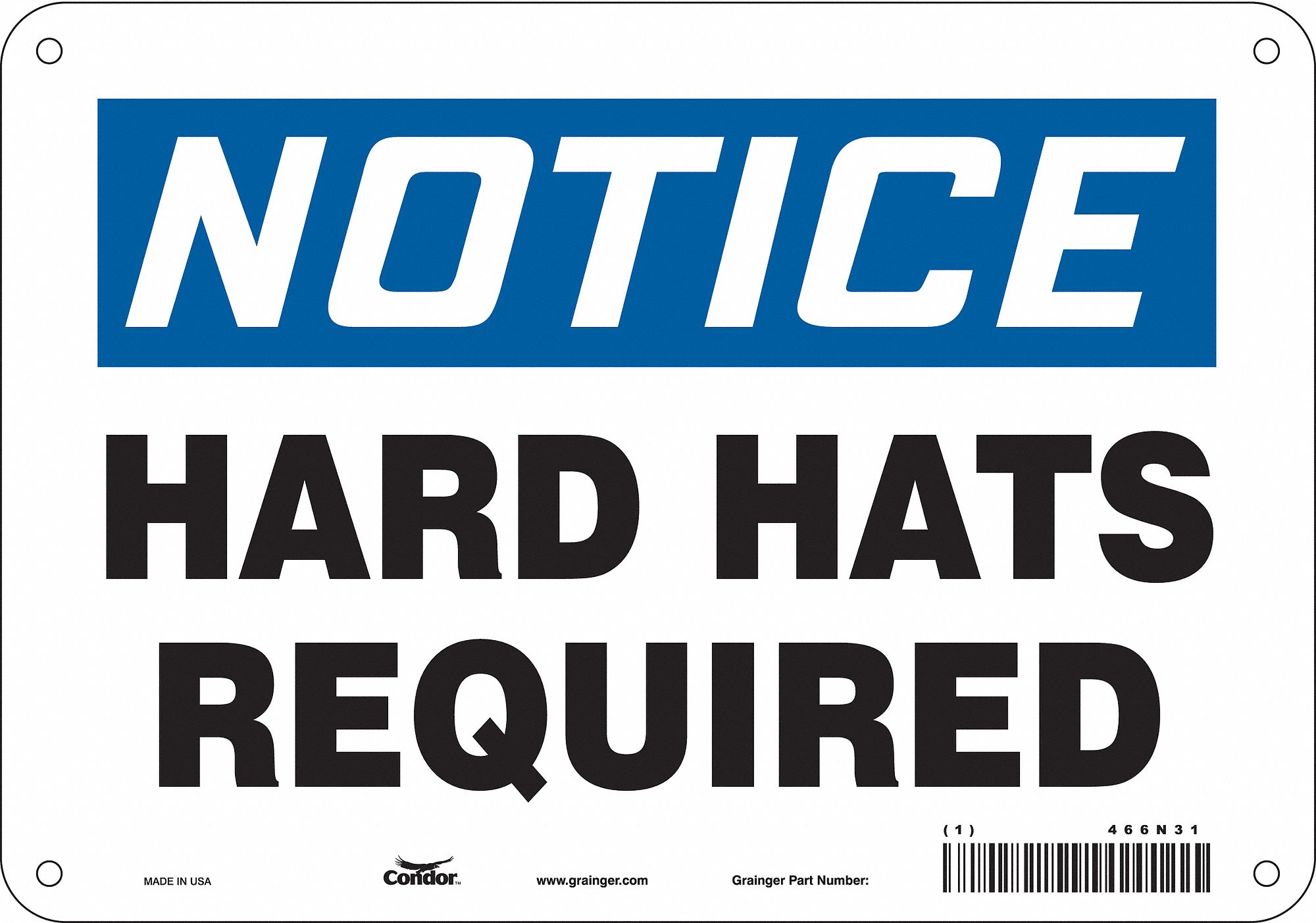 Safety Sign: Polyethylene, Mounting Holes Sign Mounting, 7 in x 10 in Nominal Sign Size, Notice