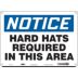 Notice: Hard Hats Required In This Area Signs