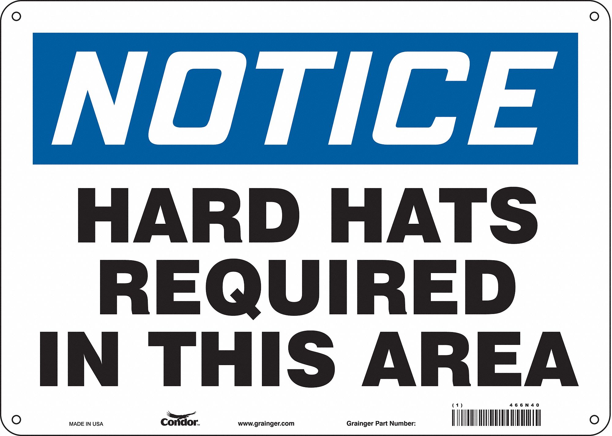 Safety Sign: Polyethylene, Mounting Holes Sign Mounting, 10 in x 14 in Nominal Sign Size, Notice