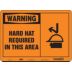 Warning: Hard Hat Required In This Area Signs