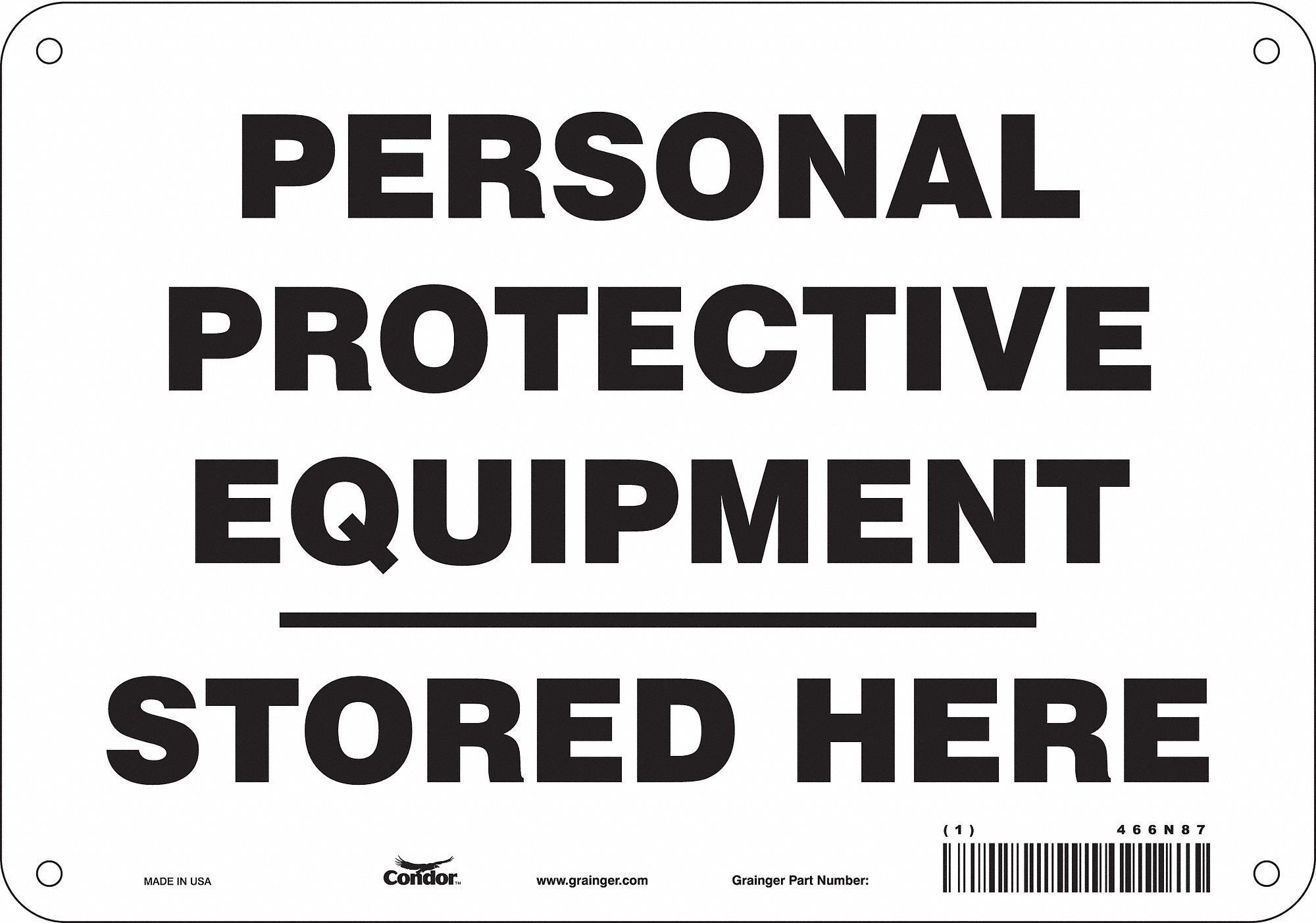 SAFETY SIGN, ALUMINUM, HOLE MOUNT, 7 X 10IN NOMINAL SIGN SIZE, 0.032IN THICK, PERSONAL PROTECTIVE EQUIPMENT STORED HERE