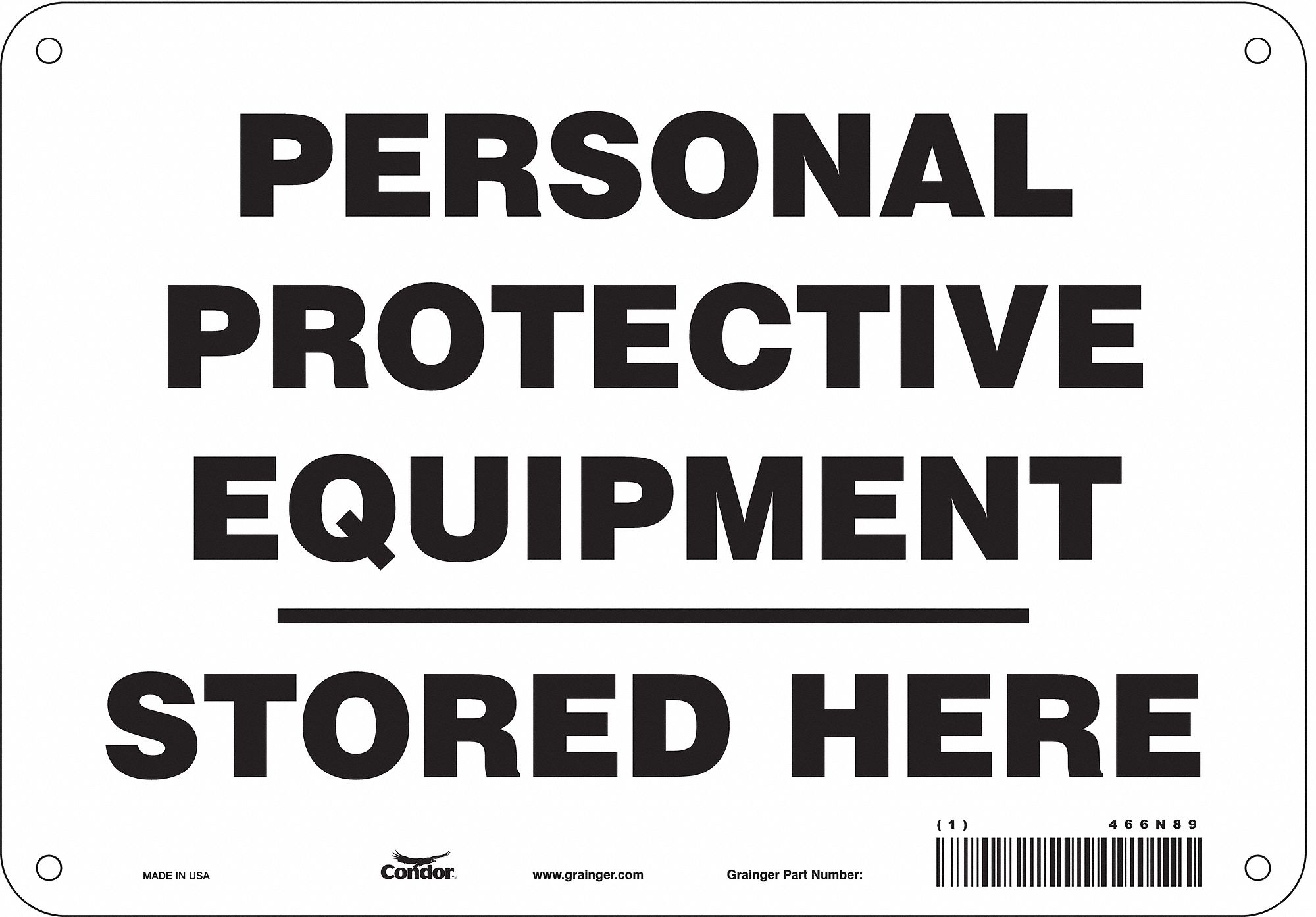 SAFETY SIGN, POLYETHYLENE, HOLE MOUNT, 7 X 10 IN NOMINAL SIGN SIZE, NO HEADER, PERSONAL PROTECTIVE EQUIPMENT STORED HERE