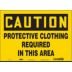 Caution: Protective Clothing Required In This Area Signs