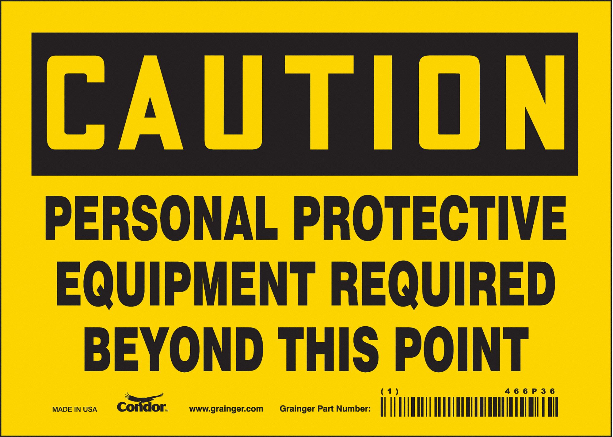 SAFETY SIGN, VINYL, ADHESIVE MOUNT, 5X7IN, NOT RETROREFLECTIVE, PERSONAL PROTECTIVE EQUIPMENT REQUIRED BEYOND THIS POINT