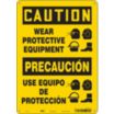 Caution/Precaucion: Wear Protective Equipment/Use Equipo De Proteccion Signs