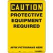 Caution: Protective Equipment Required Affix Pictograms Here Signs