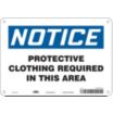 Notice: Protective Clothing Required In This Area Signs