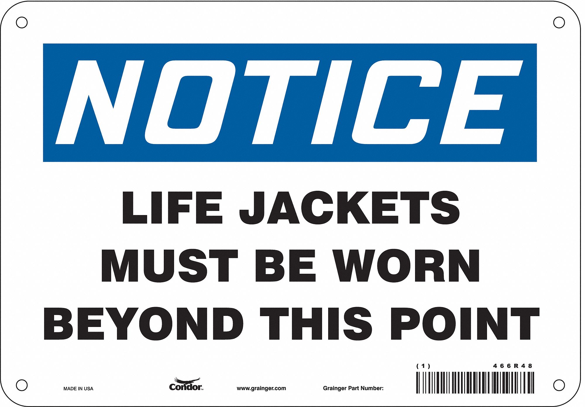 Safety Sign: Polyethylene, Mounting Holes Sign Mounting, 7 in x 10 in Nominal Sign Size, Notice