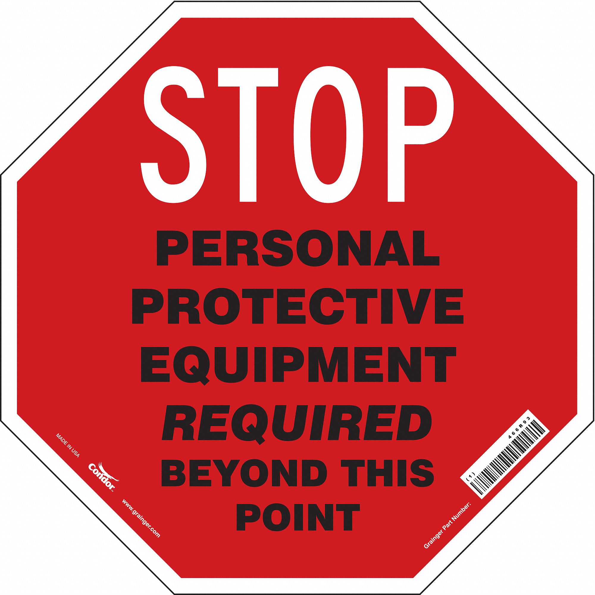 SAFETY SIGN, VINYL, ADHESIVE, 24X24 IN, NOT RETROREFLECTIVE, STOP PERSONAL PROTECTIVE EQUIPMENT REQUIRED BEYOND THIS...