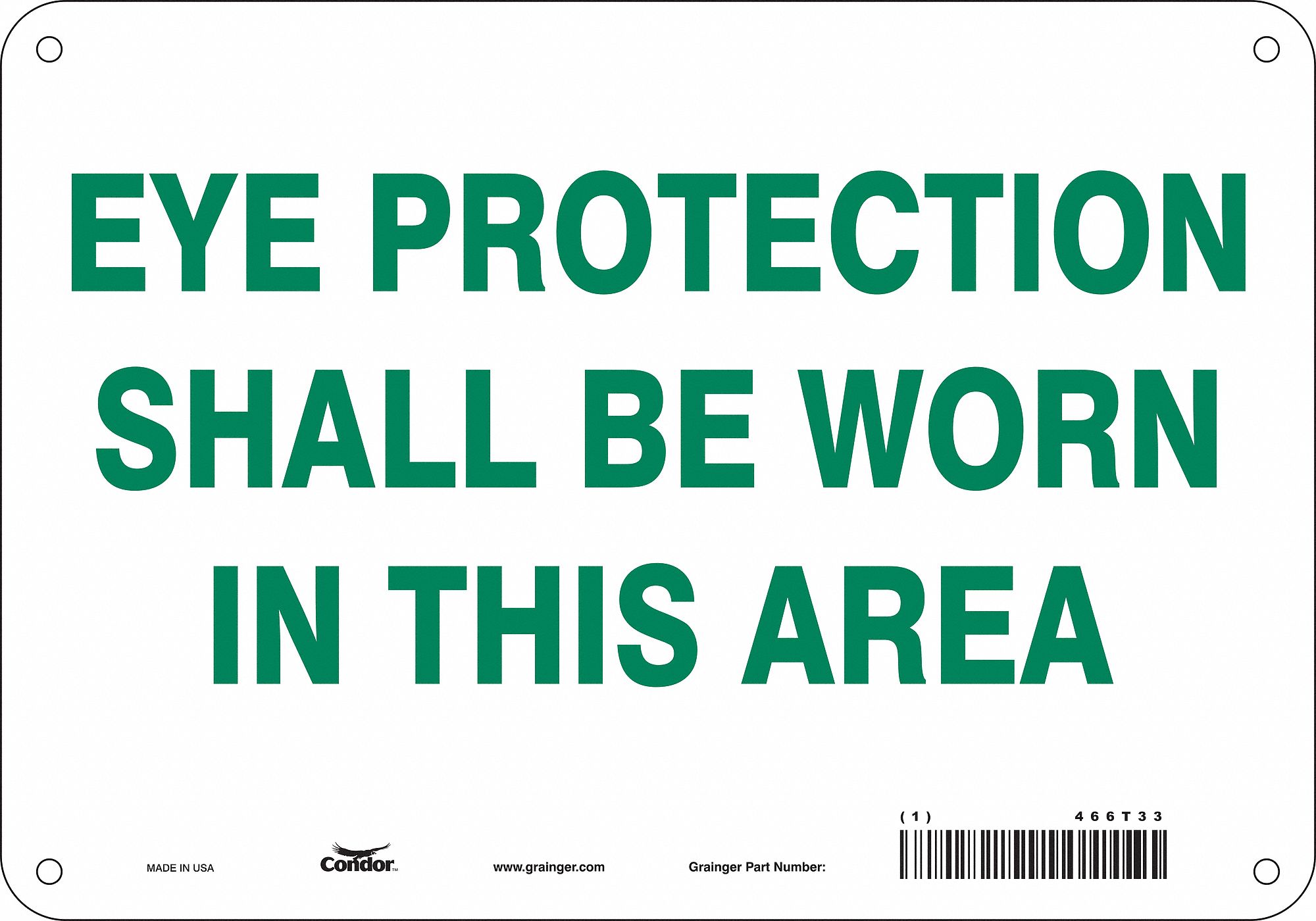 Safety Sign: Aluminum, Mounting Holes Sign Mounting, 7 in x 10 in Nominal Sign Size, 0.032 in Thick