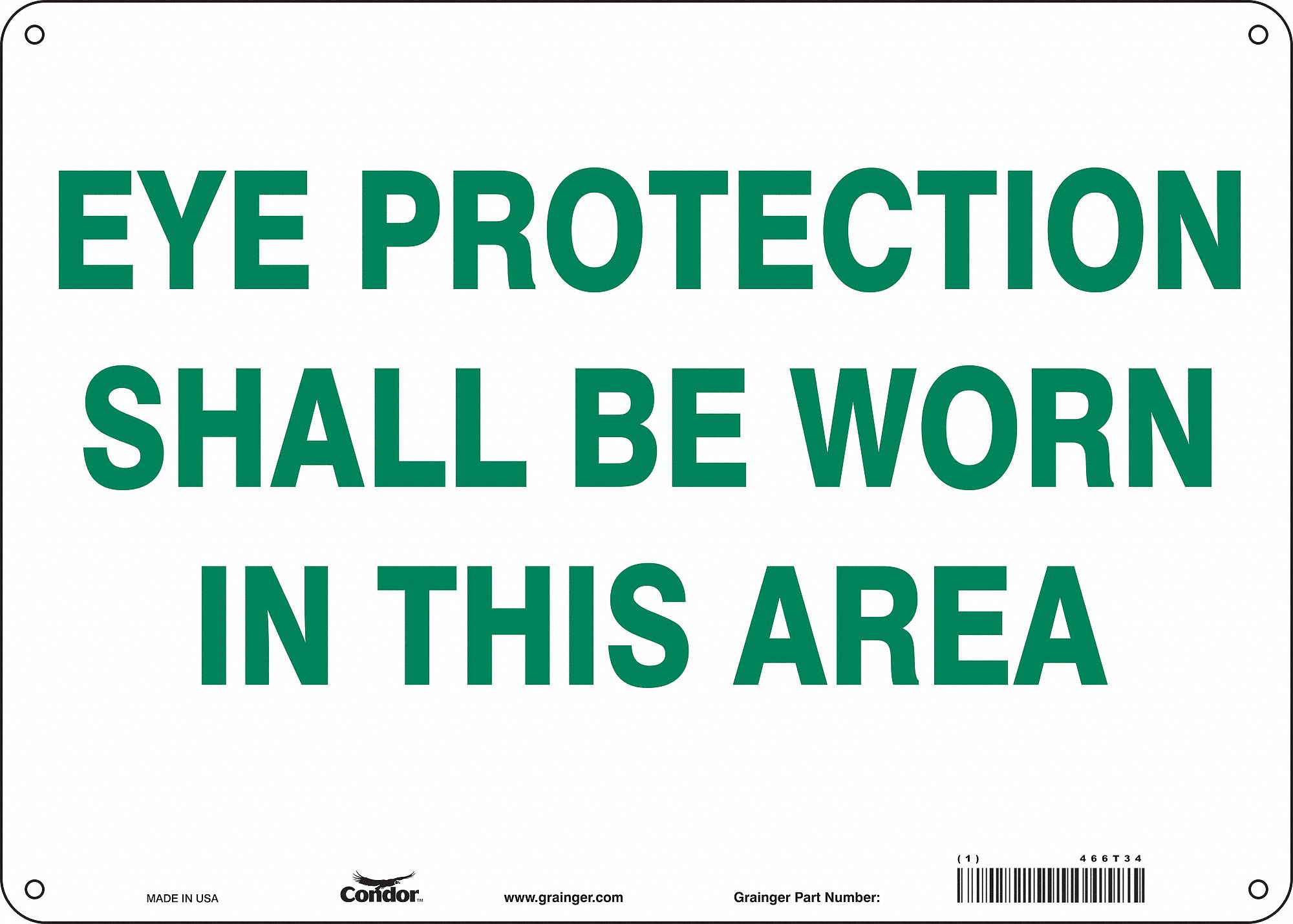Safety Sign: Aluminum, Mounting Holes Sign Mounting, 10 in x 14 in Nominal Sign Size, 0.032 in Thick