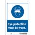 Eye Protection Must Be Worn. Signs
