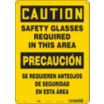 Caution/Precaucion: Safety Glasses Required In This Area/Se Requieren Anteojos De Seguridad En Esta Area Signs