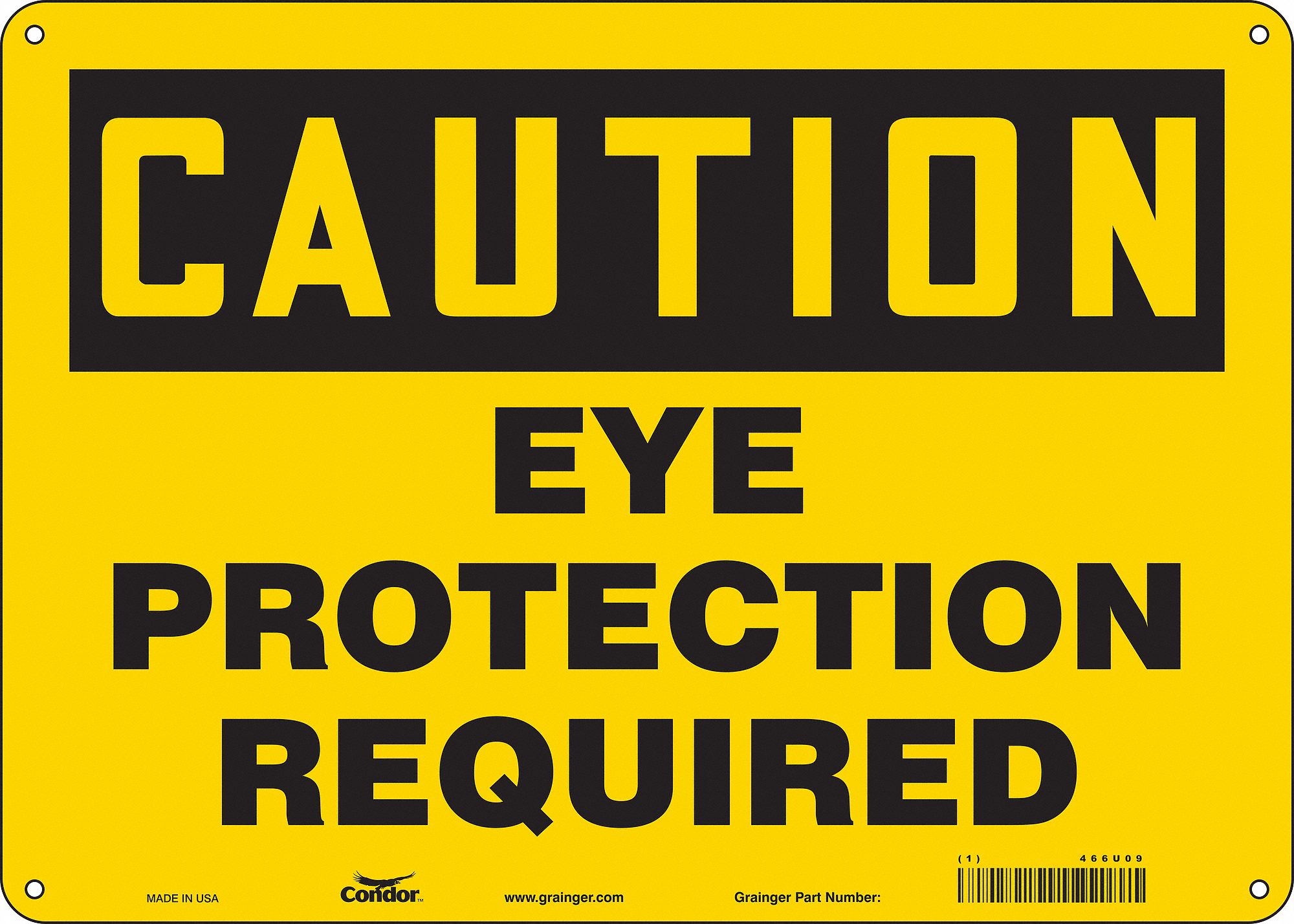 SAFETY SIGN, ALUMINUM, MOUNTING HOLES, 10 IN X 14 IN NOMINAL SIGN SIZE, 0.032 IN THICK, EYE PROTECTION REQUIRED
