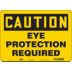 Caution: Eye Protection Required Signs