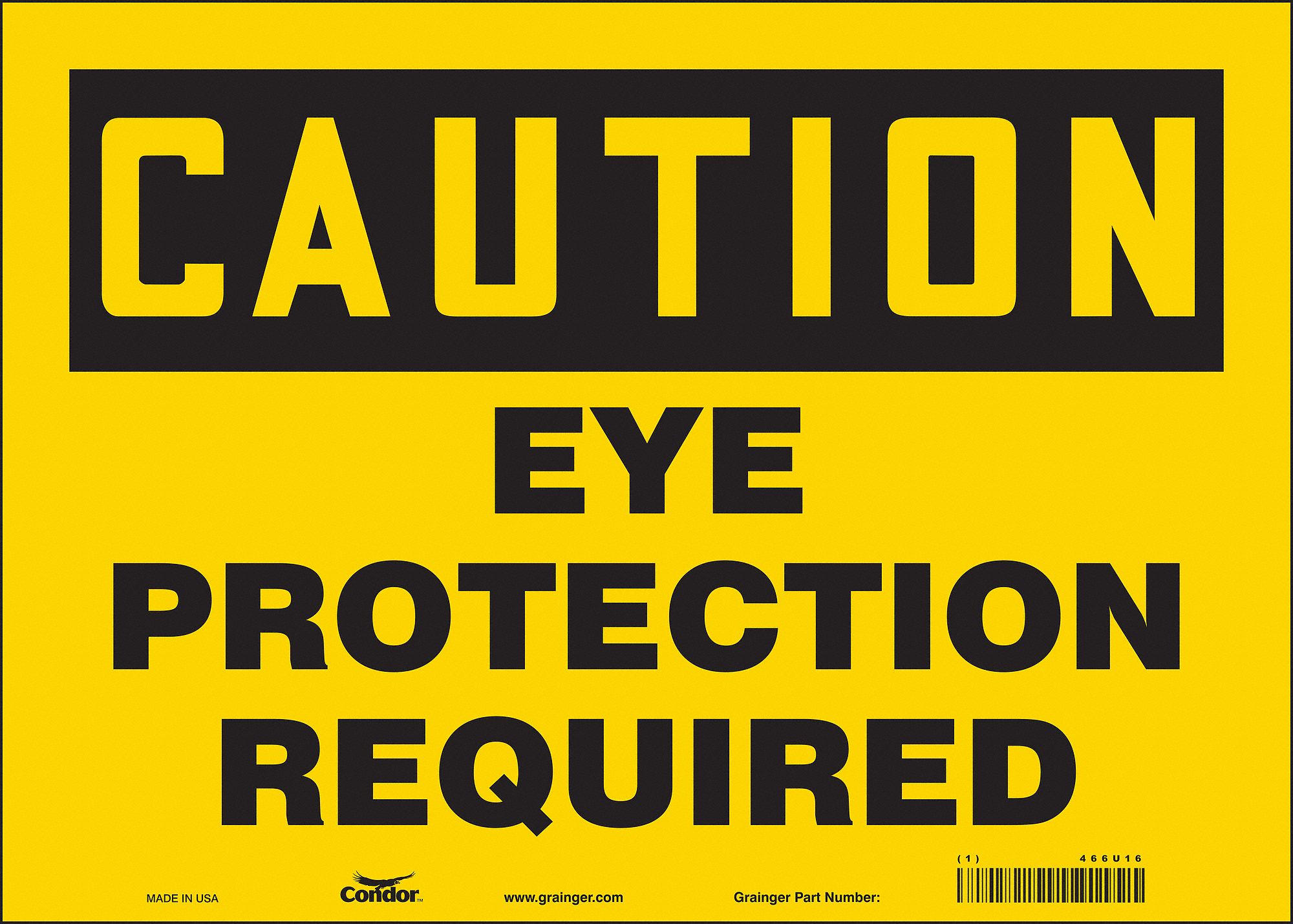 SAFETY SIGN, VINYL, ADHESIVE MOUNT, 10 IN X 14 IN NOMINAL SIGN SIZE, NOT RETROREFLECTIVE, EYE PROTECTION REQUIRED