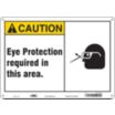 Caution: Eye Protection Required In This Area. Signs